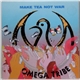 Omega Tribe - Make Tea Not War